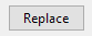 6. Replace button