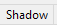 10. Shadow tab