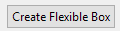 11. Create Flexible Box button