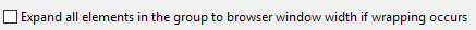 5. Expand all elements in the group to browser window width if wrapping occurs