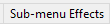 12. Sub-menu Effects