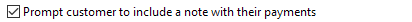 2. Prompt customer to include a note with their payments