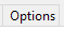 11. Options tab