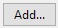 2. Add... button